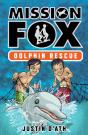 Dolphin Rescue: Mission Fox Book 3 - Preview