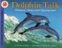 Dolphin Talk: Whistles, Clicks, And Clapping Jaws - Preview