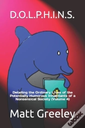 D.O.L.P.H.I.N.S.: Detailing The Ordinary