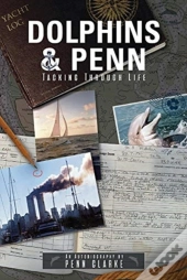 Dolphins & Penn: Tacking Through Life