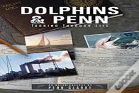 Dolphins & Penn: Tacking Through Life