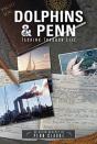 Dolphins & Penn: Tacking Through Life - Preview