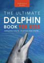 Dolphins The Ultimate Dolphin Book For Kids - Preview