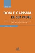 Dom e Carisma de Ser Padre