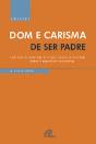 Dom e Carisma de Ser Padre - Preview