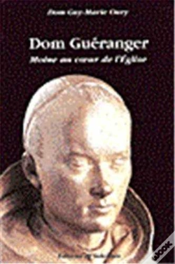 Capa do artigo Dom Guéranger, Moine Au Coeur De L' Eglise