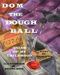 Dom The Dough Ball - Preview