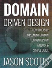 Domain Driven Design: How To Easily Impl