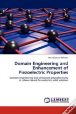 Capa do artigo Domain Engineering And Enhancement Of Piezoelectric Properties