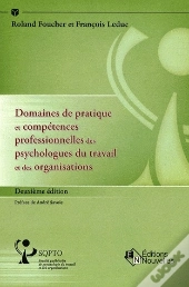 Domaines De Pratique Et Compétences Professionnelles Des Psychologues Du Travail Et Des Organisations (2e Édition)