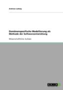 Domanenspezifische Modellierung Als Methode Der Softwareentwicklung
