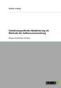 Domanenspezifische Modellierung Als Methode Der Softwareentwicklung - Preview
