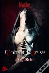 D'Ombre Et De Braises