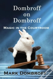 Dombroff On Dombroff: Magic In The Court
