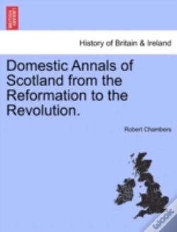 Capa do artigo Domestic Annals Of Scotland From The Ref