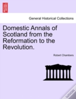 Capa do artigo Domestic Annals Of Scotland From The Ref