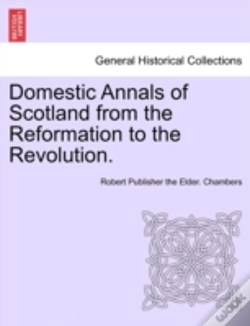 Capa do artigo Domestic Annals Of Scotland From The Ref
