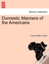 Domestic Manners Of The Americans