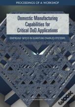 Domestic Manufacturing Capabilities For Critical Dod Applications