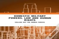 Domestic Military Powers, Law And Human Rights