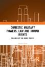 Domestic Military Powers, Law And Human Rights - Preview