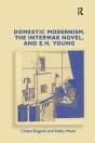 Domestic Modernism, The Interwar Novel, And E.H. Young - Preview