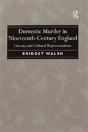 Domestic Murder In Nineteenth-Century England - Preview
