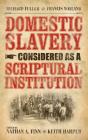 Domestic Slavery Considered As A Scriptural Institution - Preview