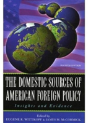 Domestic Sources Of American Foreign Policy - Preview