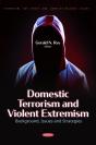 Domestic Terrorism And Violent Extremism: Background, Issues And Strategies - Preview