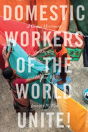 Domestic Workers Of The World Unite! - Preview