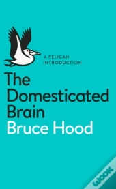 Domesticated Brain