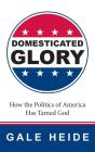 Domesticated Glory - Preview