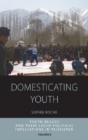 Domesticating Youth - Preview