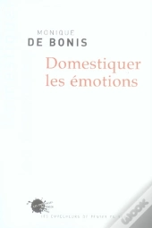 Domestiquer Les Émotions