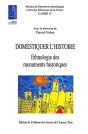 Domestiquer L'Histoire ; Ethnologie Des Monuments Historiques - Preview
