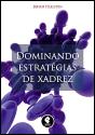 Dominando Estratégias do Xadrez - Preview