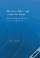 Dominant Beliefs And Alternative Voices