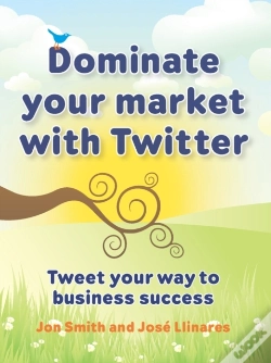 Capa do artigo Dominate Your Market With Twitter