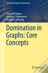 Domination In Graphs: Core Concepts