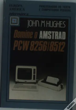 Domine o Amstrad P C W 8256/8512