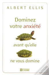 Dominez Votre Anxiete Avant Qu'Elle Ne Vous Domine