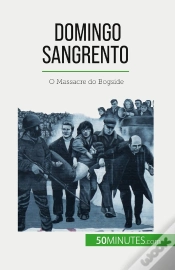 Capa do artigo Domingo Sangrento : O Massacre Do Bogside