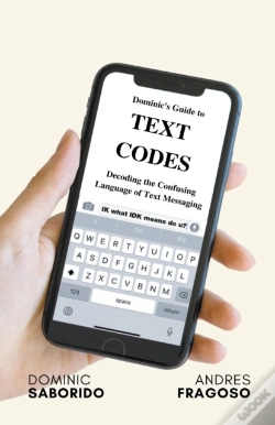 Capa do artigo Dominic'S Guide To Text Codes Decoding The Confusing Language  Of Text Messaging