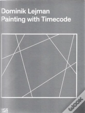 Capa do artigo Dominik Lejman A Painting With Timecode /Anglais