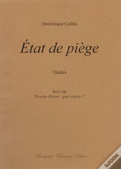 Capa do artigo Dominique Caillat, Etat De Piege, Theatre