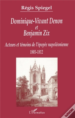 Capa do artigo Dominique-Vivant Denon Et Benjamin Zix ; Acteurs Et Temoins De L'Epopee Napoleonienne, 1805-1812