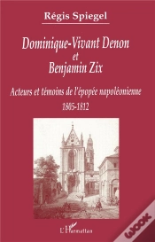 Capa do artigo Dominique-Vivant Denon Et Benjamin Zix ; Acteurs Et Temoins De L
