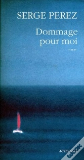 Dommage Pour Moi