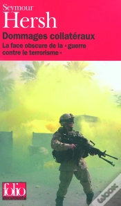 Capa do artigo Dommages Collatéraux : La Face Obscure De La "Guerre Contre Le Terrorisme"
